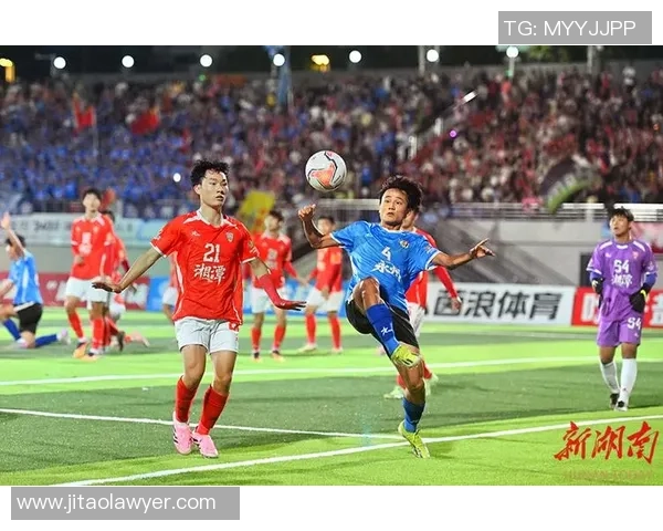 湘超足球赛:球员风采与激情对抗
