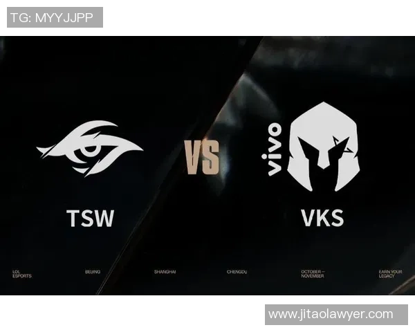 VKS与TSW的全面对比分析揭示电竞战队的实力与未来发展潜力 VKS与TSW的全面对比分析揭示电竞战队的实力与未来发展潜力